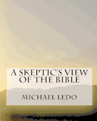bokomslag A Skeptic's View Of The Bible