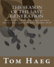 Tom Haeg - The Season Of The Last Generation, Häftad