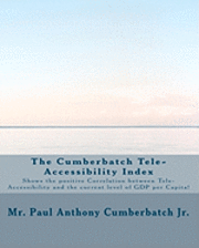 bokomslag The Cumberbatch Tele-Accessibility Index: Shows the positive Correlation between Tele-Accessibility and the current level of GDP per Capita!