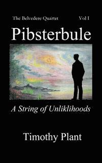bokomslag Pibsterbule: A String of Unlikelihoods