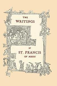 bokomslag The Writings of St. Francis of Assisi: Newly Translated into English with an Introduction and Notes