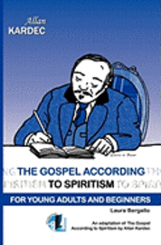 The Gospel According to Spiritism for Young Adults and Beginners 1