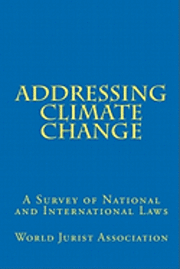bokomslag Addressing Climate Change: A Survey of National and International Laws