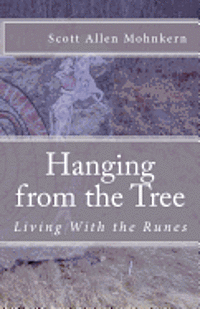 Hanging from the Tree: Living With the Runes 1