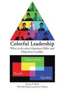 bokomslag Colorful Leadership: What to do when Opinions Differ and Objectives Conflict
