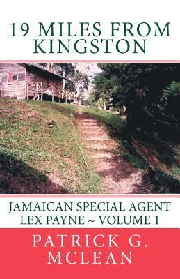 bokomslag 19 Miles from Kingston: (Jamaican Special Agent Lex Payne)