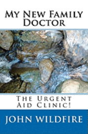 bokomslag My New Family Doctor: The Urgent Aid Clinic!