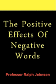 The Positive Effects Of Negative Words