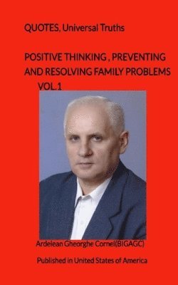 Positive thinking, preventing and resolving family problems: The best and useful ideas for a happy marriage 1