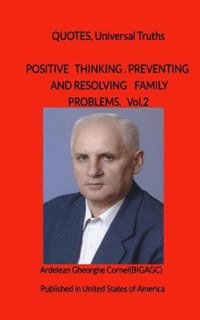 bokomslag Positive thinking, preventing and resolving family problems: The best and useful ideas for a happy marriage