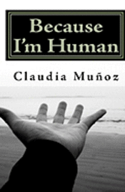 bokomslag Because I'm Human: A memoir