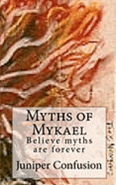 bokomslag Myths of Mykael