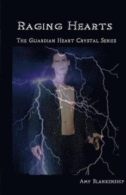 Raging Hearts: The Guardian Heart Crystal Series 1