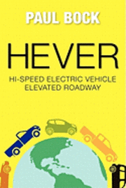 HEVER Hi-speed Electric Vehicle Elevated Roadway 1