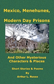 bokomslag Mexico, Menehunes, Modern Day Prisons: And 0ther Mysterious Characters & Places