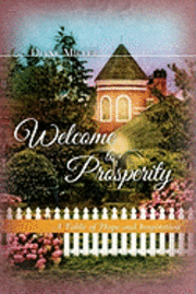 bokomslag Welcome to Prosperity: A Fable of Hope and Inspiration