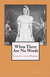 Terry Lee Bradford - When There Are No Words: Lessons from Tammy, Häftad