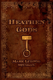 bokomslag Heathen Gods: A Collection of Essays Concerning the Folkway of Our People