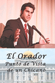 El Orador: Punto de Vista de un Chicano 1