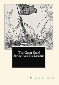 bokomslag The Great Steel Strike And Its Lessons