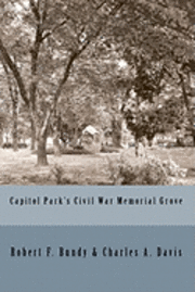 bokomslag Capitol Park's Civil War Memorial Grove