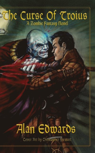 Alan Edwards - The Curse of Troius: A Zombie Fantasy Novel, Häftad