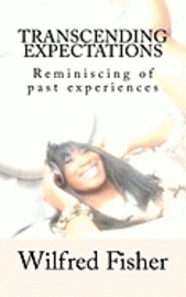 bokomslag Transcending Expectations: Reminiscing of past experiences