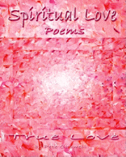 bokomslag Spiritual Love Poems: True Love