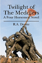 bokomslag Twilight of the Meddlers: A Four Horsemen Novel
