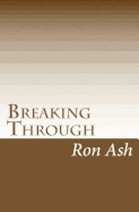 Ron Ash - Breaking Through, Häftad