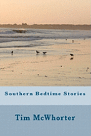 Tim McWhorter - Southern Bedtime Stories, Häftad