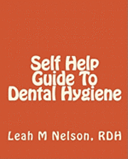 bokomslag Self Help Guide To Dental Hygiene