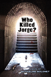 bokomslag Who Killed Jorge?