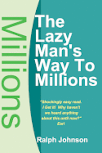 Ralph Johnson - The Lazy Man's Way To Millions, Häftad