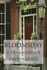 bokomslag Bloomsday: A Tragicomedy