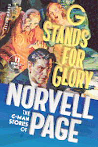 bokomslag G Stands for Glory: The G-Man Stories of Norvell Page