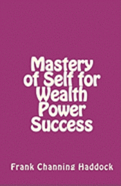 bokomslag Mastery of Self for Wealth Power Success