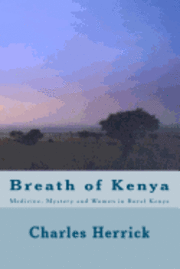 bokomslag Breath of Kenya: Medicine, Mystery and Women in Rural Kenya
