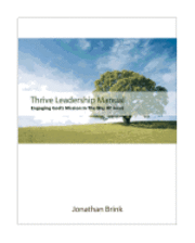 bokomslag Thrive Leadership Manual: Engaging God's Mission In The Way Of Jesus