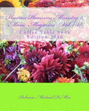 bokomslag Phoenix Horizons Ministry & Music Magazine - (Vol. 1-2): Coffee Table book 2010 Edition