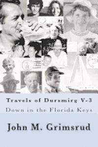 bokomslag Travels of Dursmirg V-3: Down in the Florida Keys, Swinging in a Summer Breeze