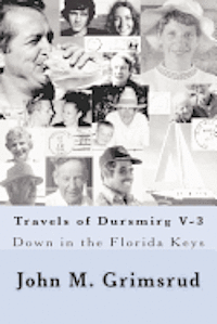 Travels of Dursmirg V-3: Down in the Florida Keys, Swinging in a Summer Breeze 1