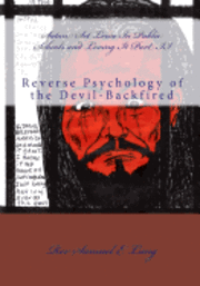 Satan Set Loose in Public Schools and Loving it Part II: Reverse Psychology of the Devil-Backfired 1