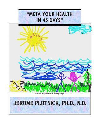 Meta Your Health in 45 Days: 'Meta Your Health in 45 Days' (Mental Fitness & Peak Performance Program) 1