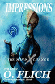 Colleen O. Flich - Impressions: The Mind X Change, Häftad