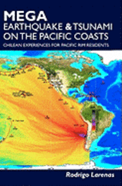 bokomslag Mega Earthquake & tsunami on the Pacific coasts: Chilean experiences for Pacific Rim residents