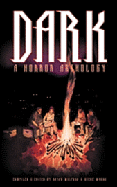 Dark: A Horror Anthology 1
