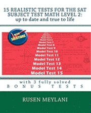 bokomslag 15 Realistic Tests for the SAT Subject Test Math Level 2: Up to date and true to life: with 3 fully solved bonus tests