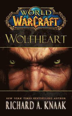 Richard A. Knaak - World of Warcraft: Wolfheart, Häftad