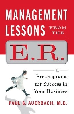 Management Lessons from the E.R. 1